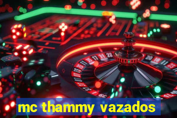 mc thammy vazados